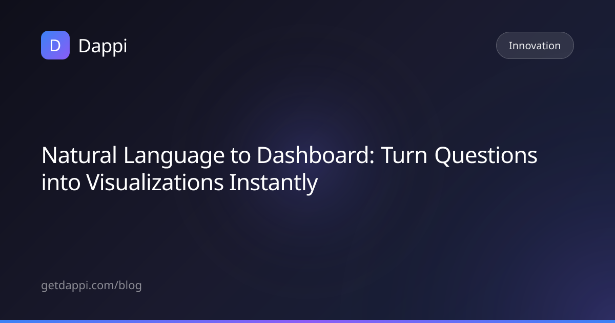 Natural Language to Dashboard: Turn Questions into Visualizations ...